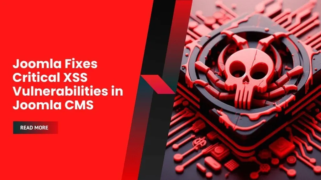 Joomla XSS Vulnerabilities: Protect Your CMS Now